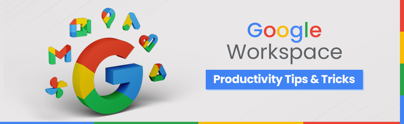 Increase productivity of Google Workspace